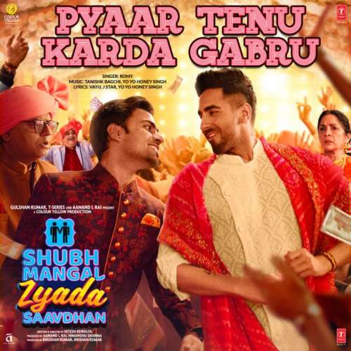 Pyaar Tenu Karda Gabru (From Shubh Mangal Zyada Saavdhan)